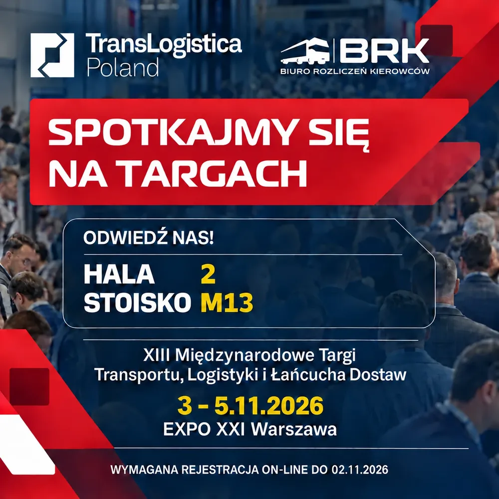 Spotkajmy się na targach TransLogistica Poland: hala 2, stoisko M13, 3–5.11.2026, EXPO XXI Warszawa. Wymagana rejestracja on-line do 02.11.2026.