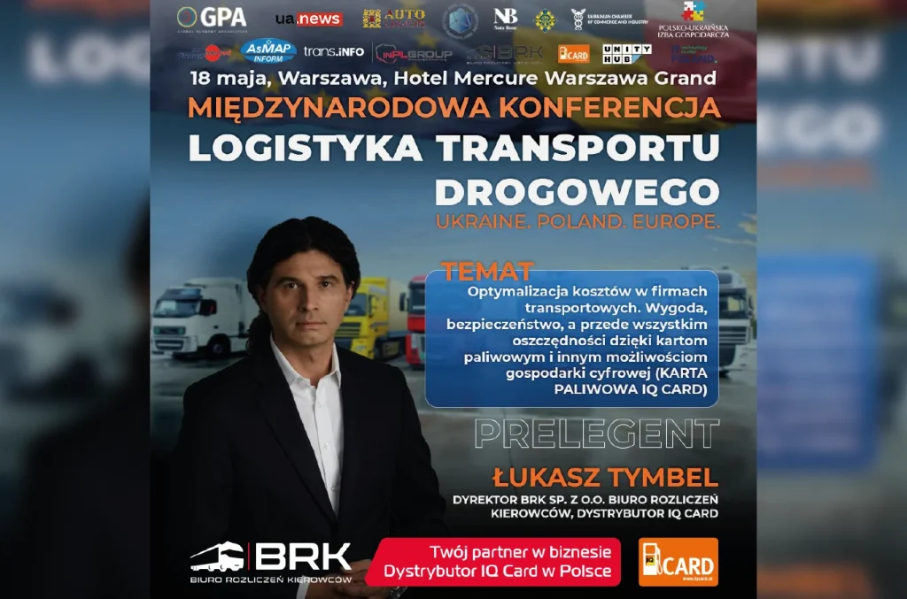 BRK – Zapraszamy na konferencję LOGISTYKA TRANSPORTU DROGOWEGO. Ukraina.Polska.Europa 18.05.2023 Warszawa